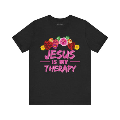 Jesus is my therapy