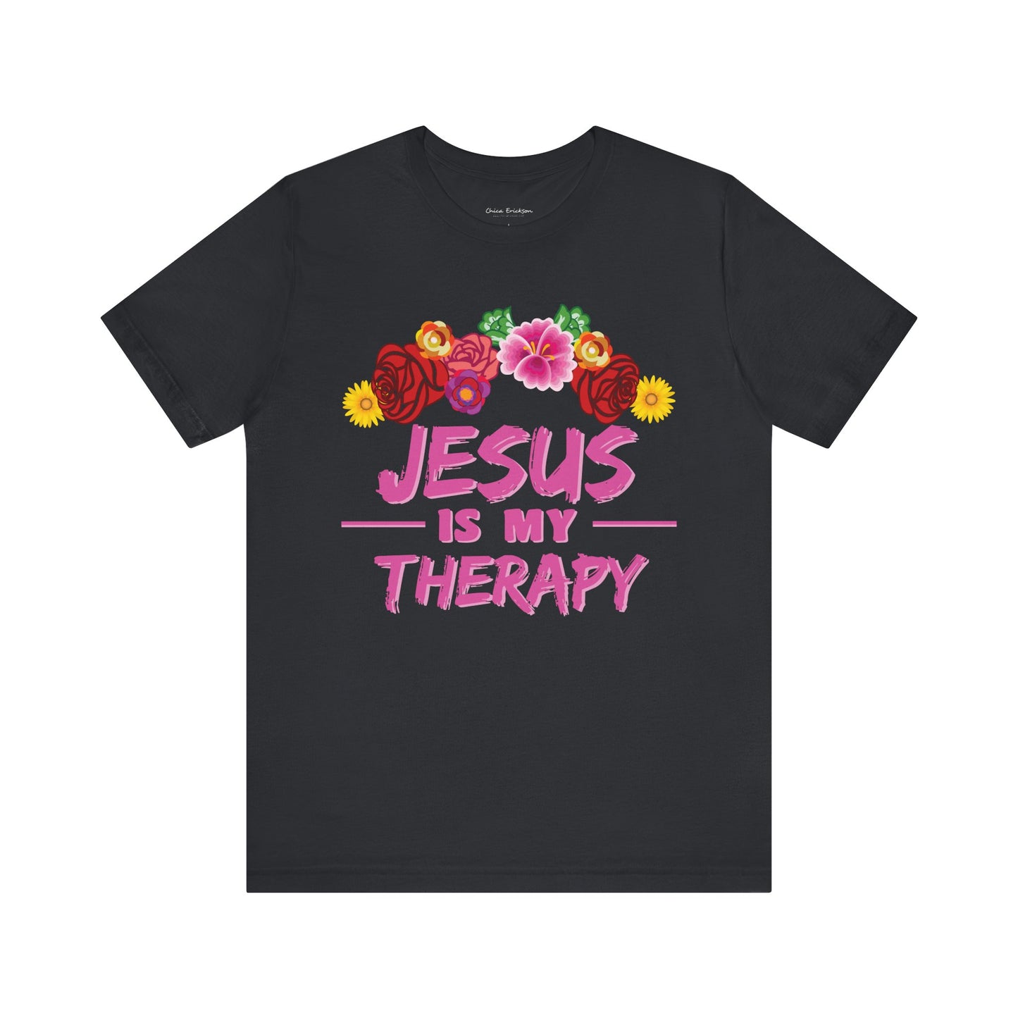 Jesus is my therapy