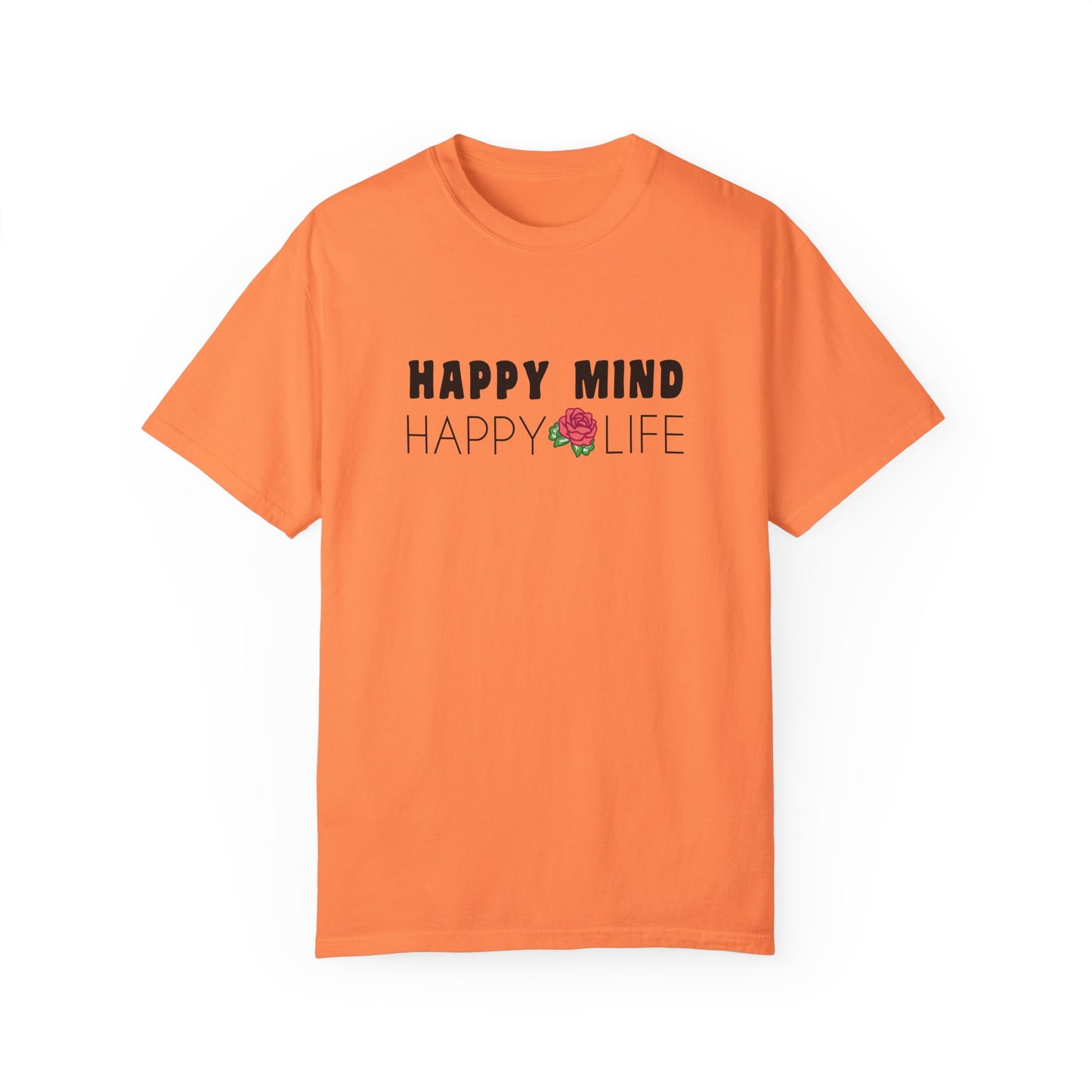 Happy Mind, Happy Life T-shirt