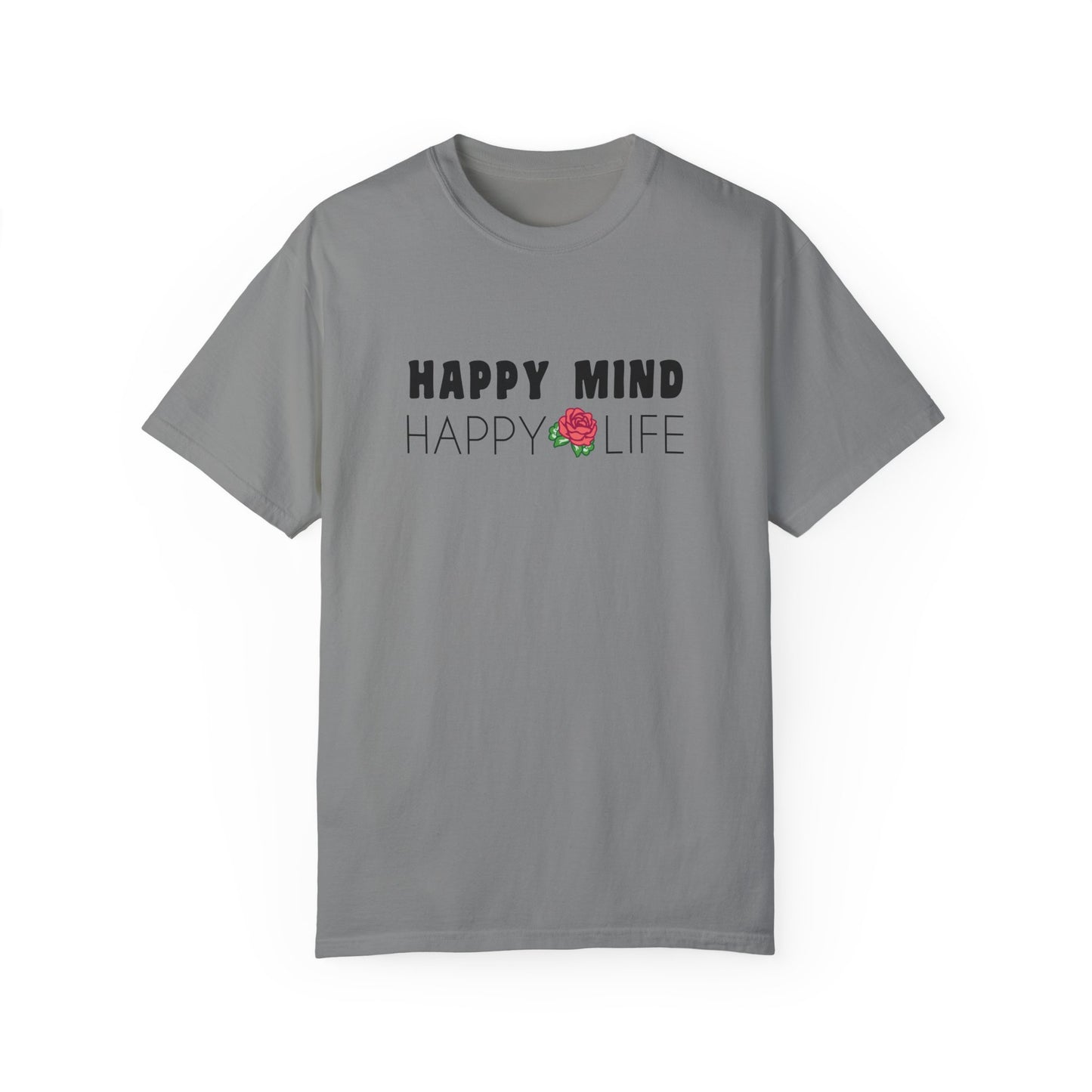 Happy Mind, Happy Life T-shirt