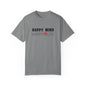 Happy Mind, Happy Life T-shirt