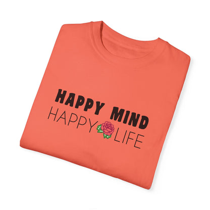 Happy Mind, Happy Life T-shirt