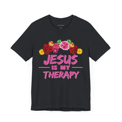 Jesus is my therapy