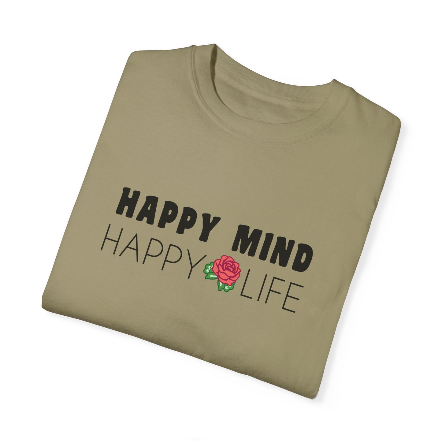 Happy Mind, Happy Life T-shirt