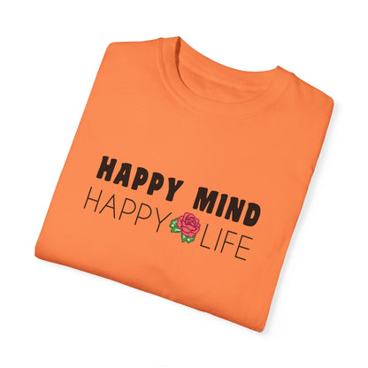 Happy Mind, Happy Life T-shirt