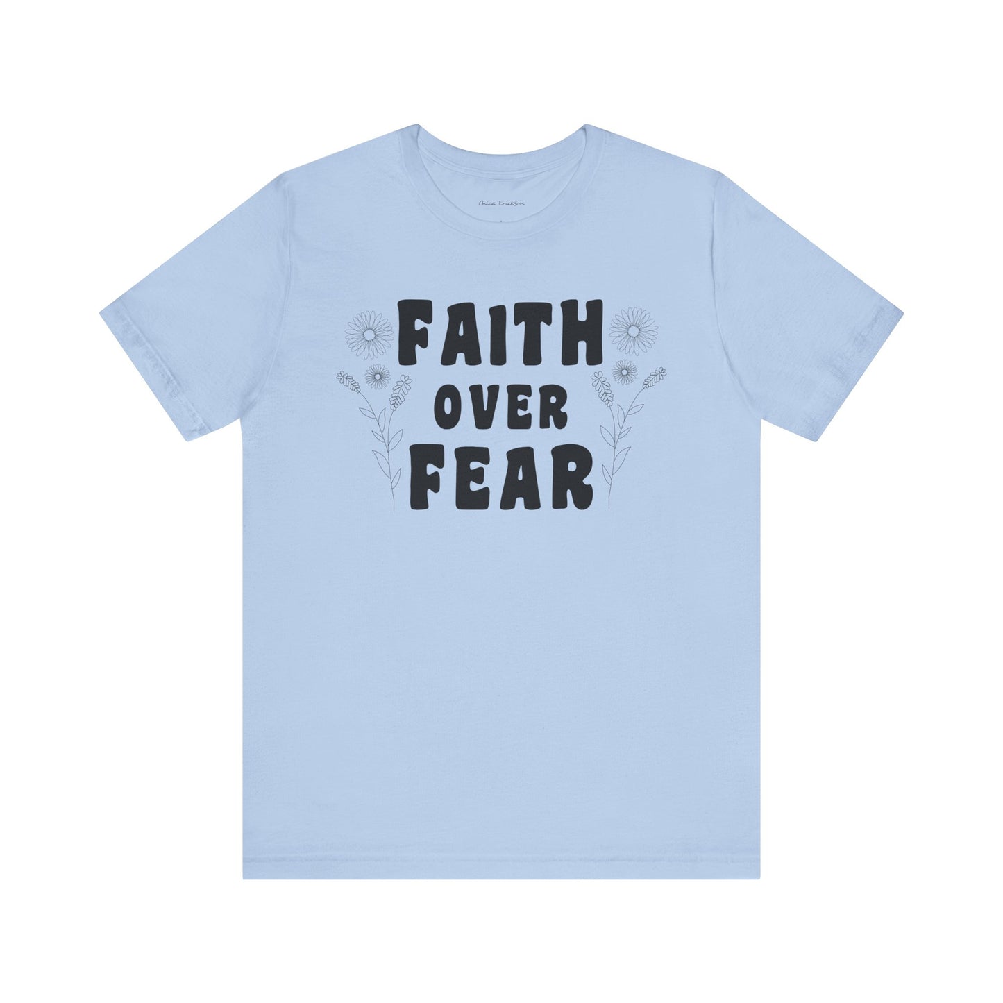 Faith Over Fear Graphic Tee