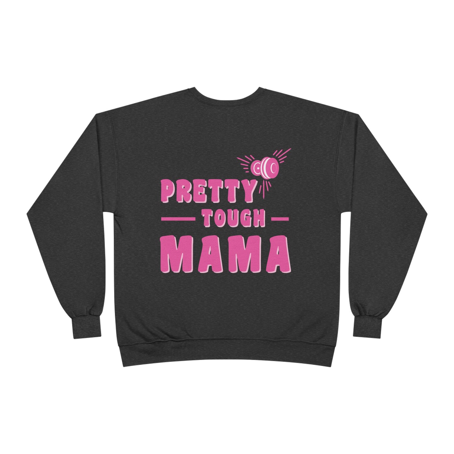 Pretty tough Mama Crewneck | Fitness Crewneck