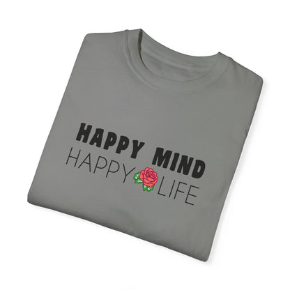 Happy Mind, Happy Life T-shirt