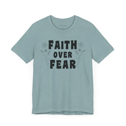 Faith Over Fear Graphic Tee