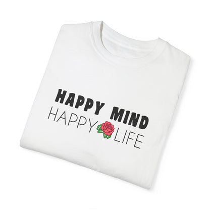 Happy Mind, Happy Life T-shirt