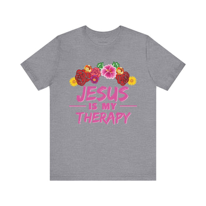 Jesus is my therapy