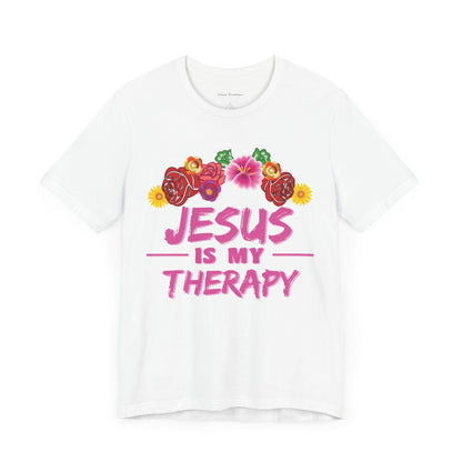 Jesus is my therapy