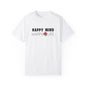 Happy Mind, Happy Life T-shirt